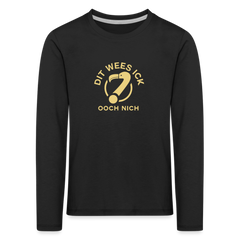 Dit Wees Ick Ooch Nich - Kinder Langarmshirt