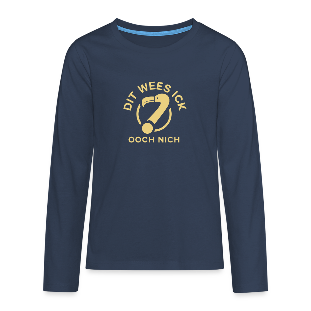 Dit Wees Ick Ooch Nich - Teenager Langarmshirt - navy