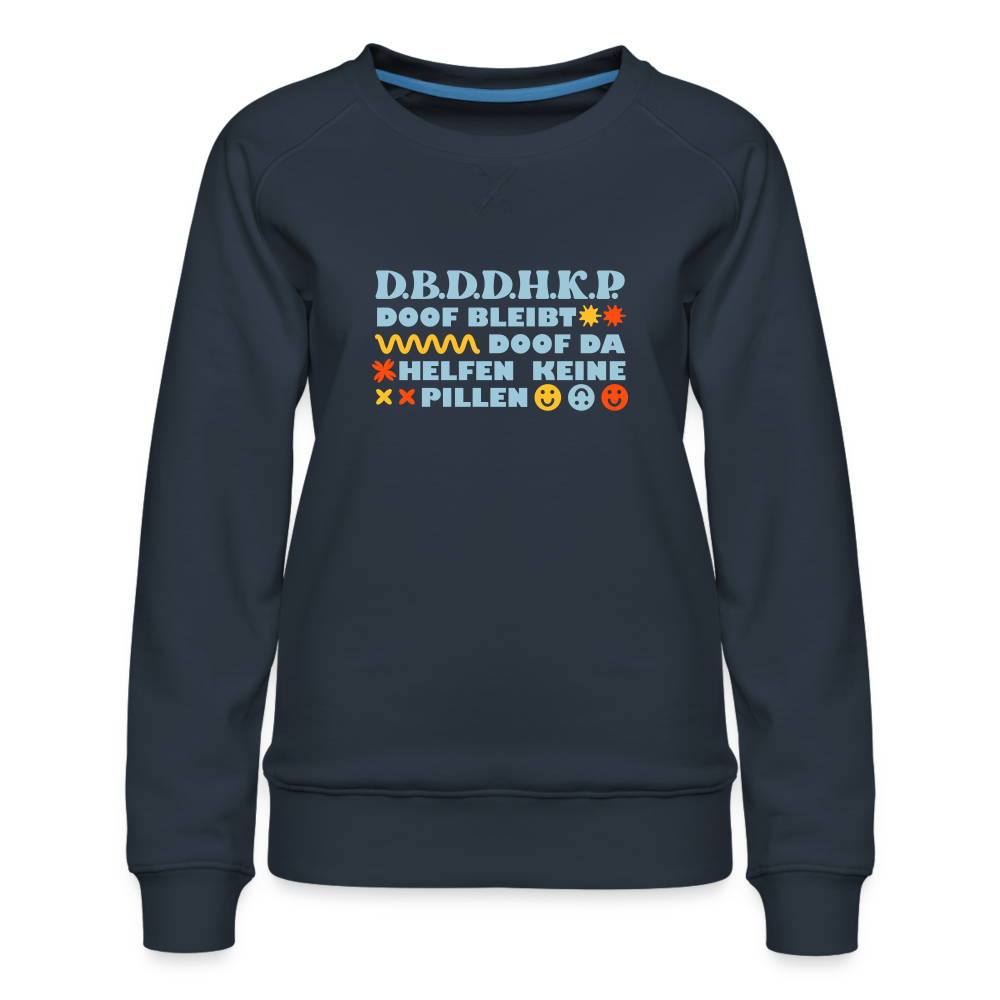 d.b.d.d.h.k.P - Frauen Premium Sweatshirt - navy