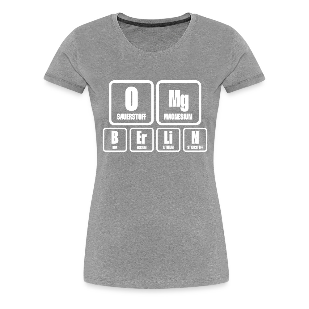 OMG Berlin - Frauen Premium T-Shirt - heather grey