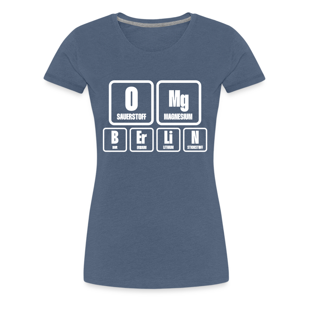 OMG Berlin - Frauen Premium T-Shirt - heather blue