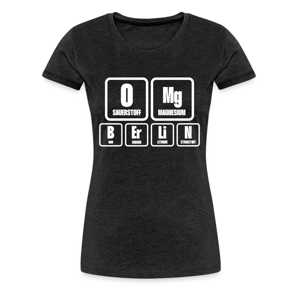 OMG Berlin - Frauen Premium T-Shirt - charcoal grey