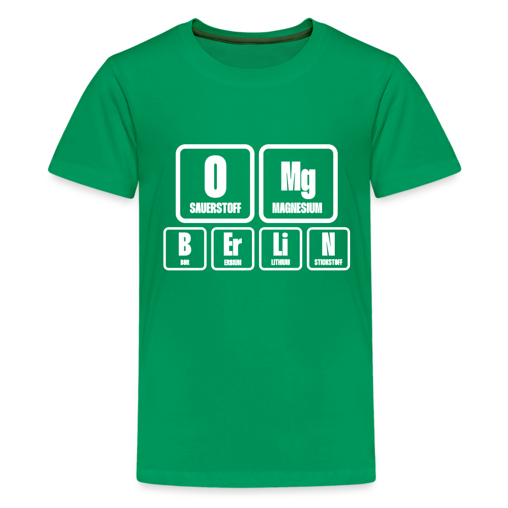 OMG Berlin - Teenager Premium T-Shirt - kelly green
