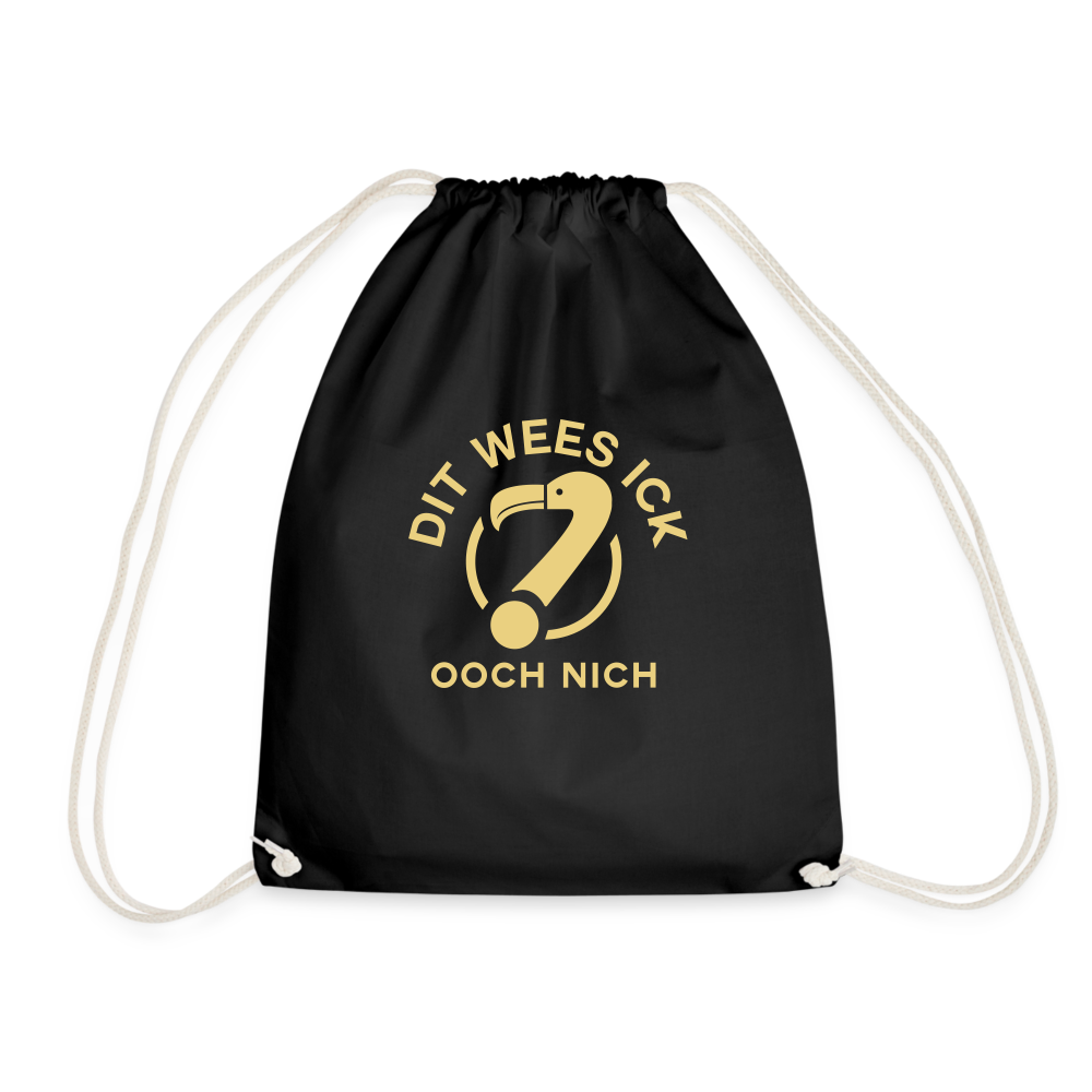 Dit Wees Ick Ooch Nich - Turnbeutel - black