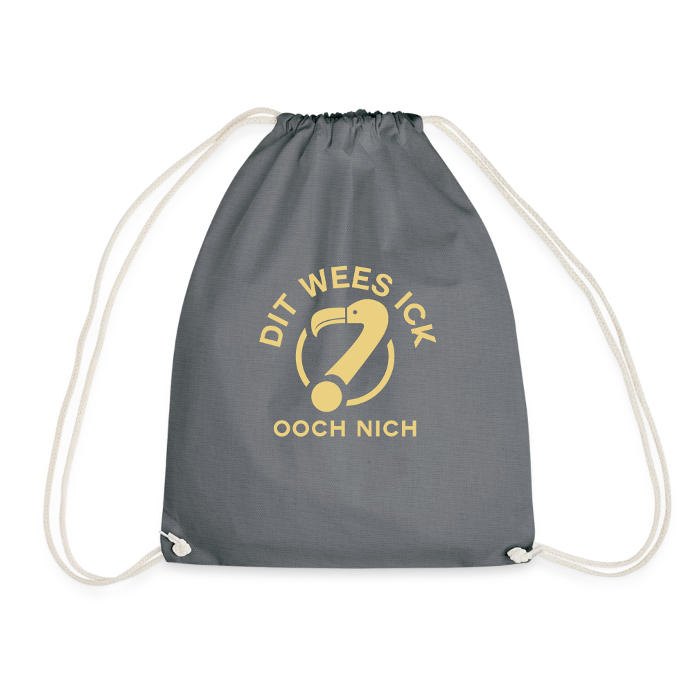 Dit Wees Ick Ooch Nich - Turnbeutel - grey