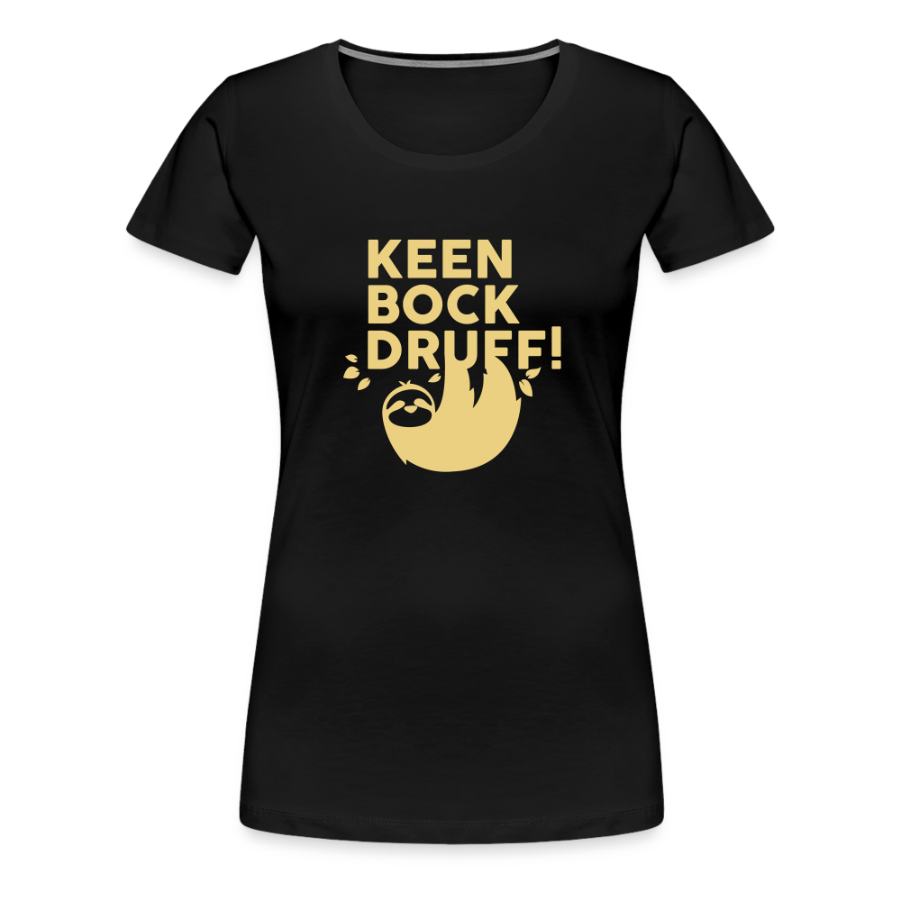 Keen Bock druff! - Frauen Premium T-Shirt - black