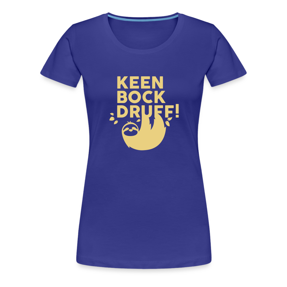 Keen Bock druff! - Frauen Premium T-Shirt - royal blue
