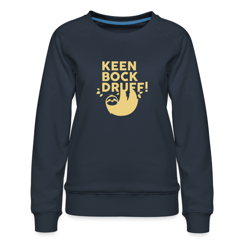 Keen Bock druff! - Frauen Premium Sweatshirt - navy