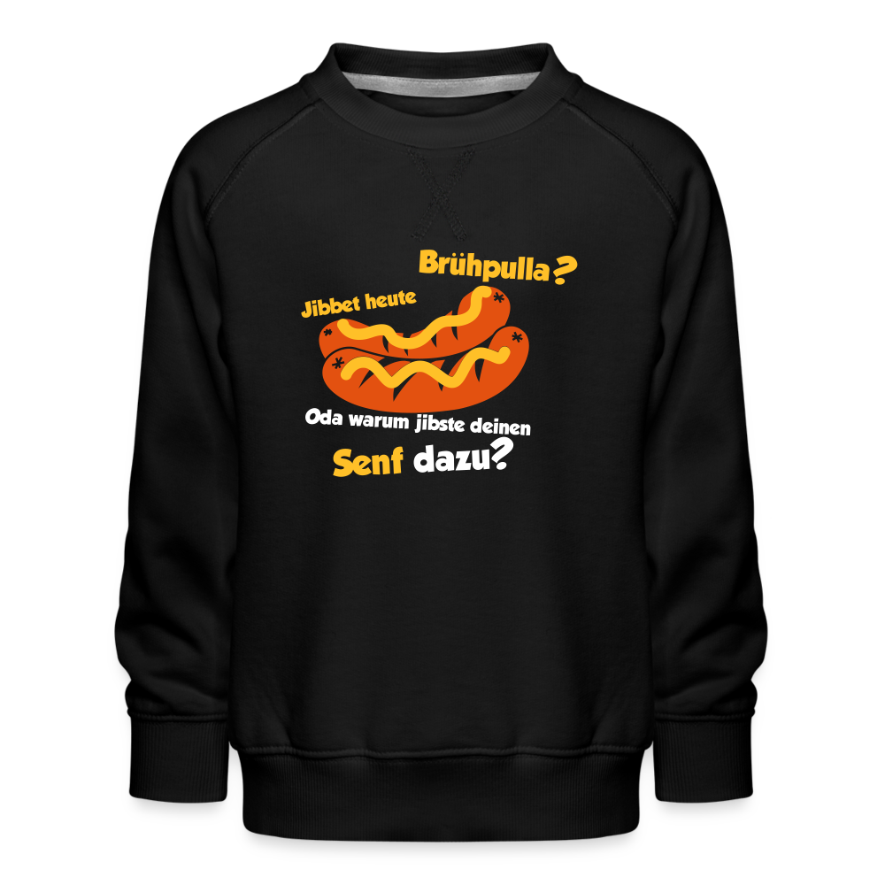Jibbet Brühpulla - Kinder Premium Sweatshirt - Schwarz