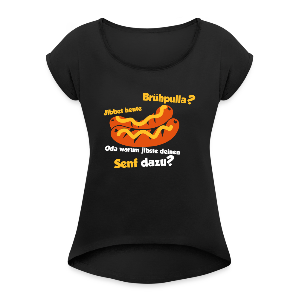 Jibbet Brühpulla - Frauen T-Shirt mit gerollten Ärmeln - Schwarz