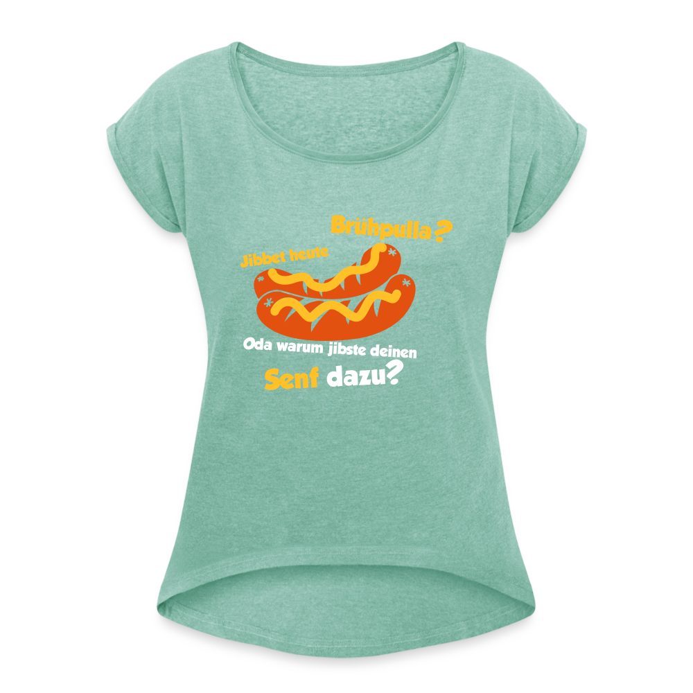 Jibbet Brühpulla - Frauen T-Shirt mit gerollten Ärmeln - Minze meliert