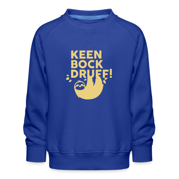 Keen Bock druff! - Kinder Premium Sweatshirt - Royalblau