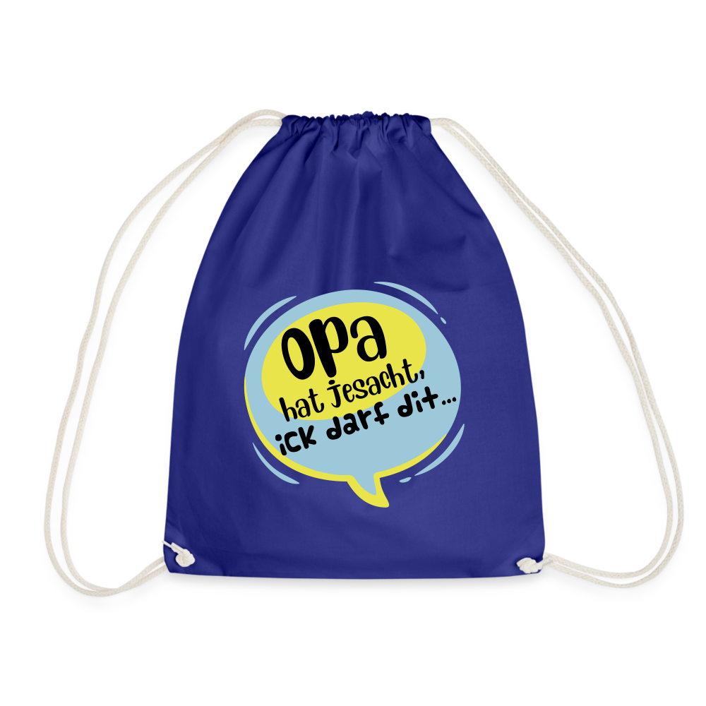 Ick darf dit! - Turnbeutel - Königsblau
