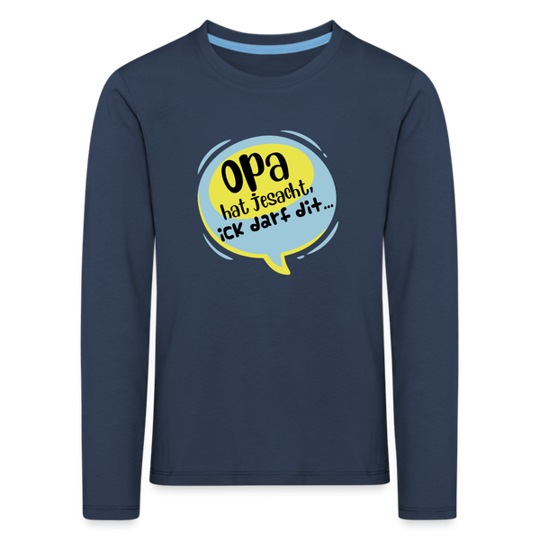 Ick darf dit! - Kinder Langarmshirt - Navy