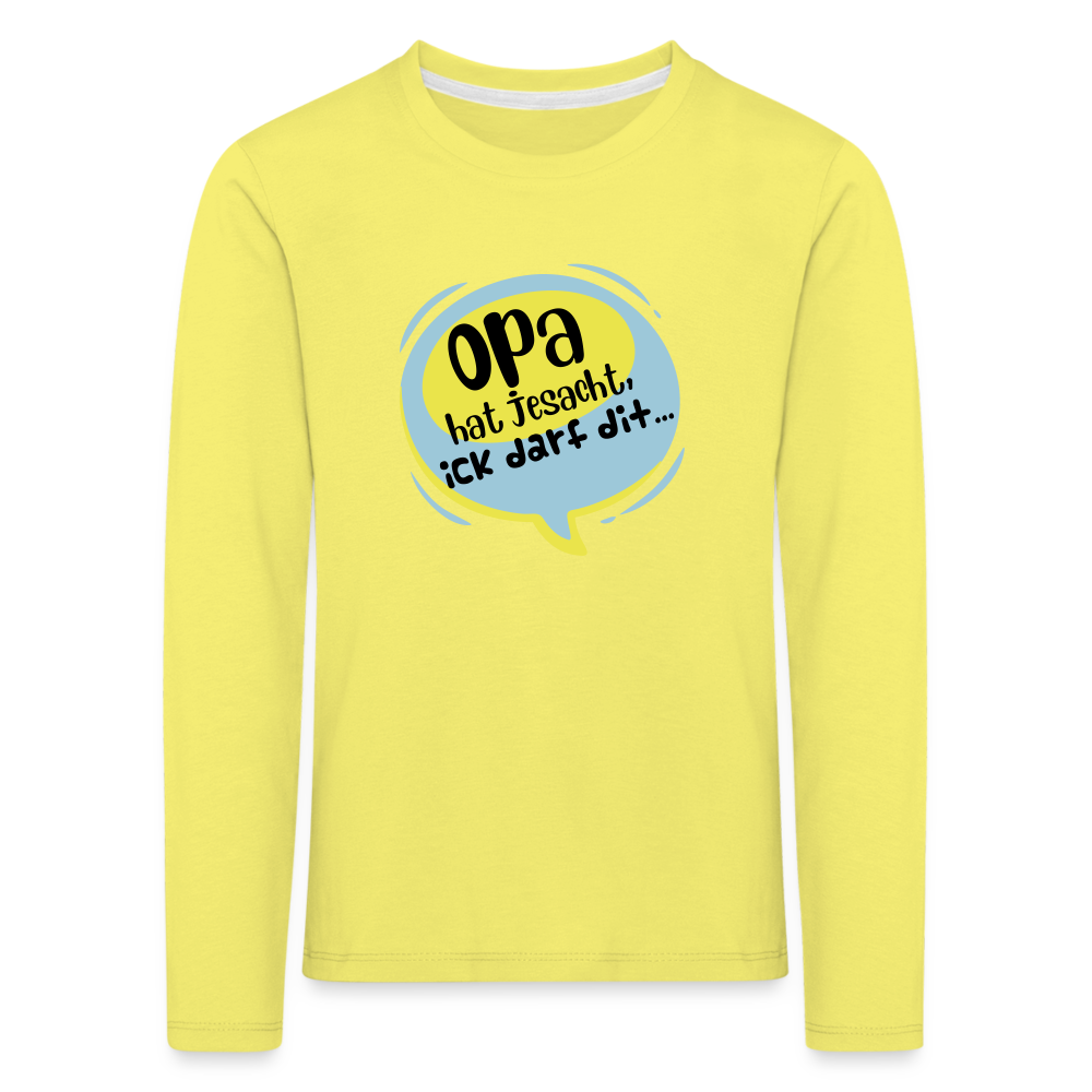 Ick darf dit! - Kinder Langarmshirt - Gelb