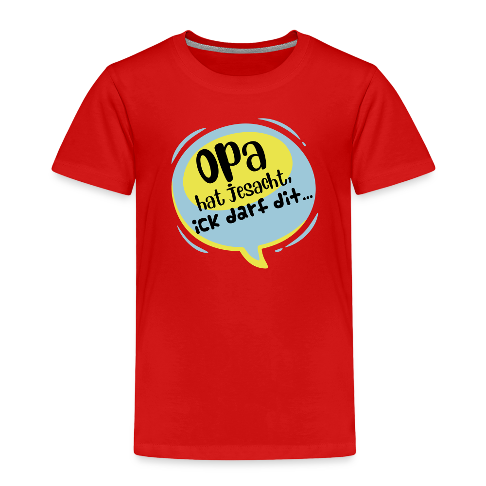 Ick darf dit! - Kinder Premium T-Shirt - Rot