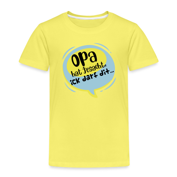 Ick darf dit! - Kinder Premium T-Shirt - Gelb