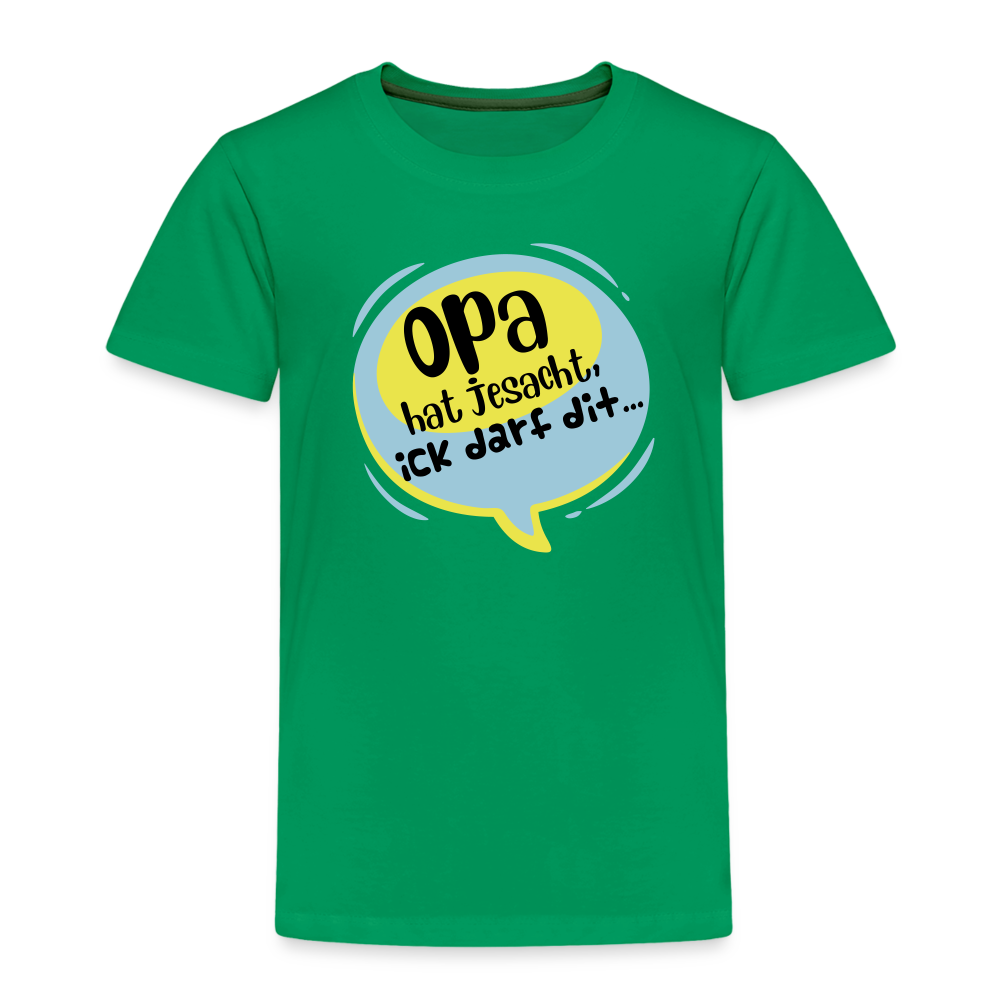 Ick darf dit! - Kinder Premium T-Shirt - Kelly Green