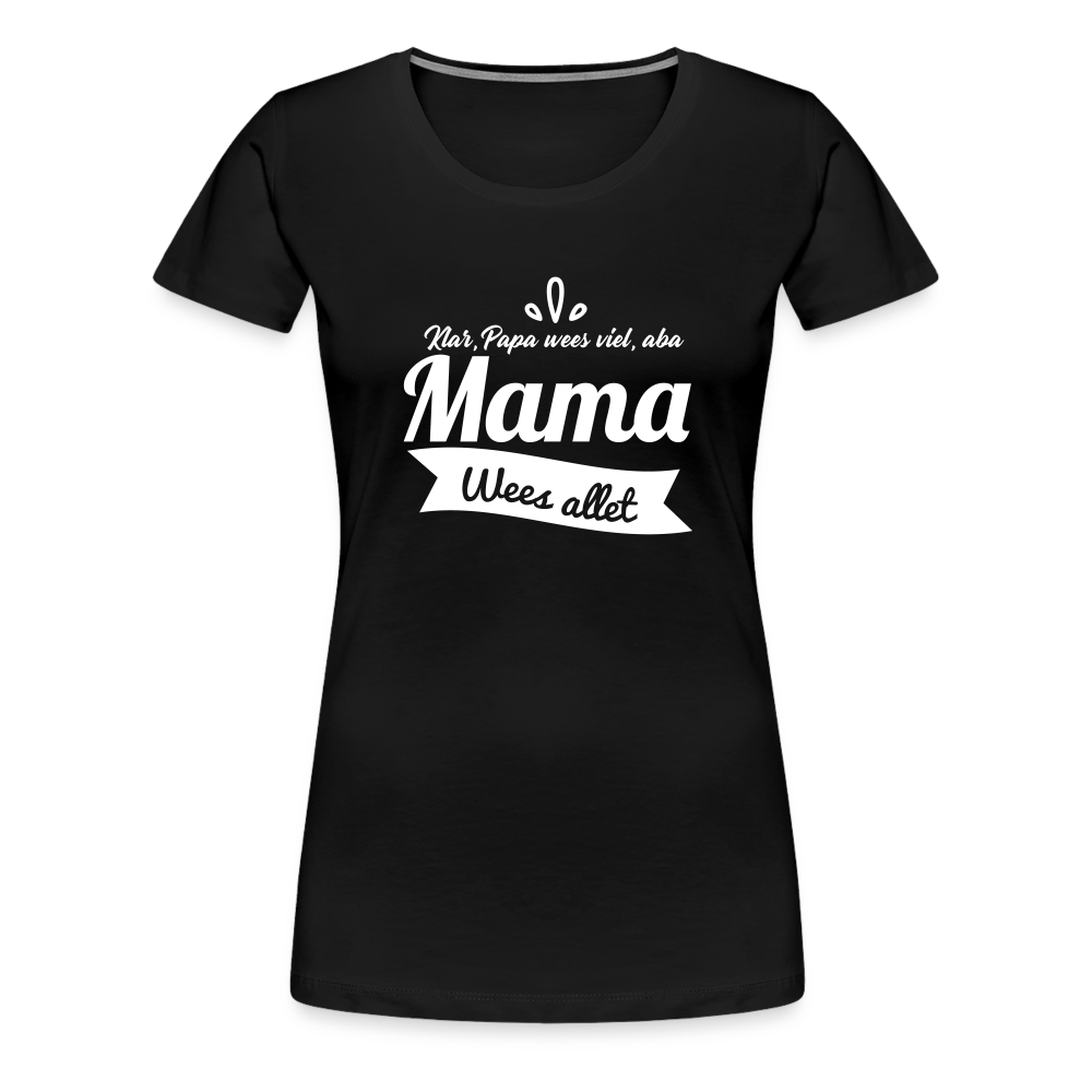 Oma wees allet - Frauen Premium T-Shirt - Schwarz