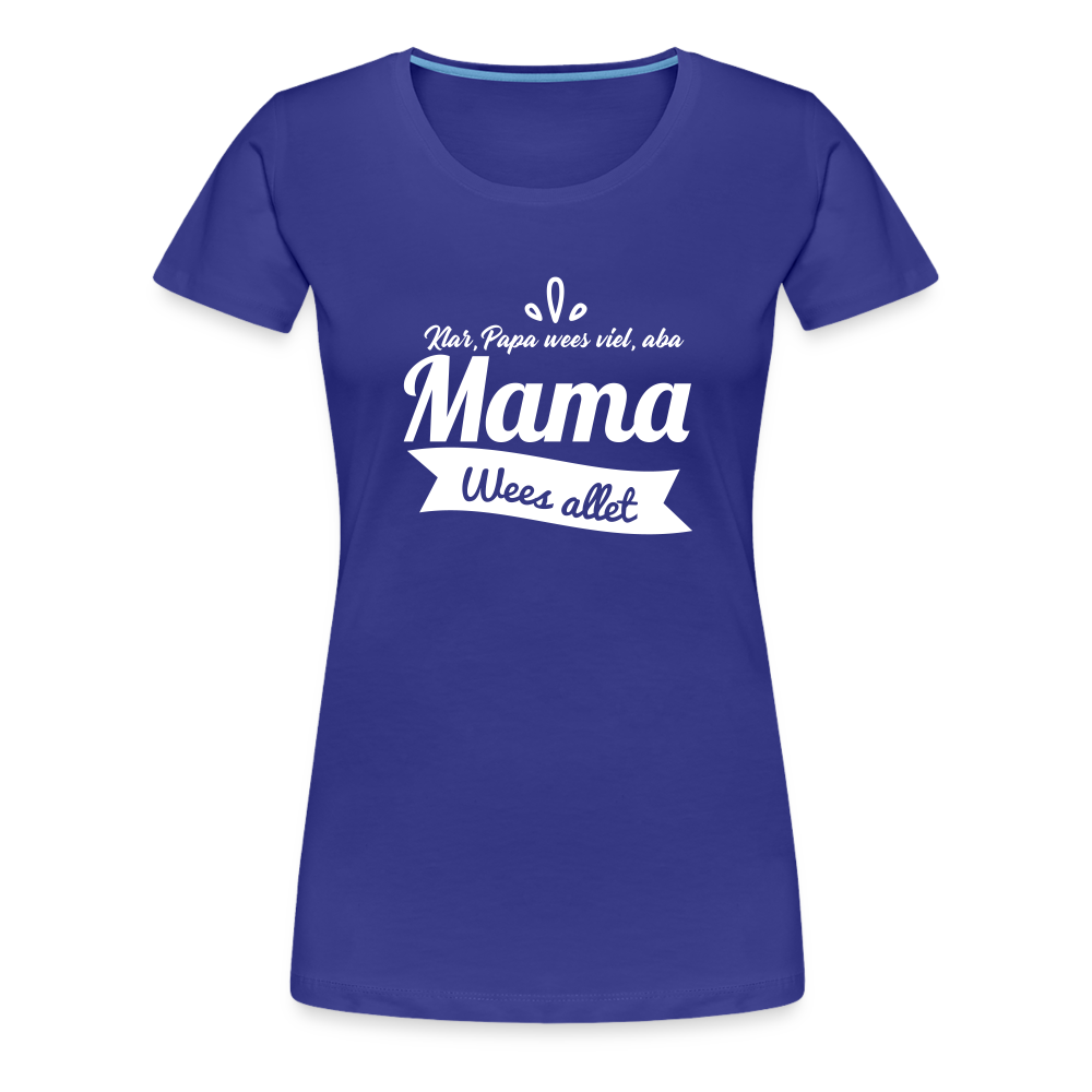 Oma wees allet - Frauen Premium T-Shirt - Königsblau