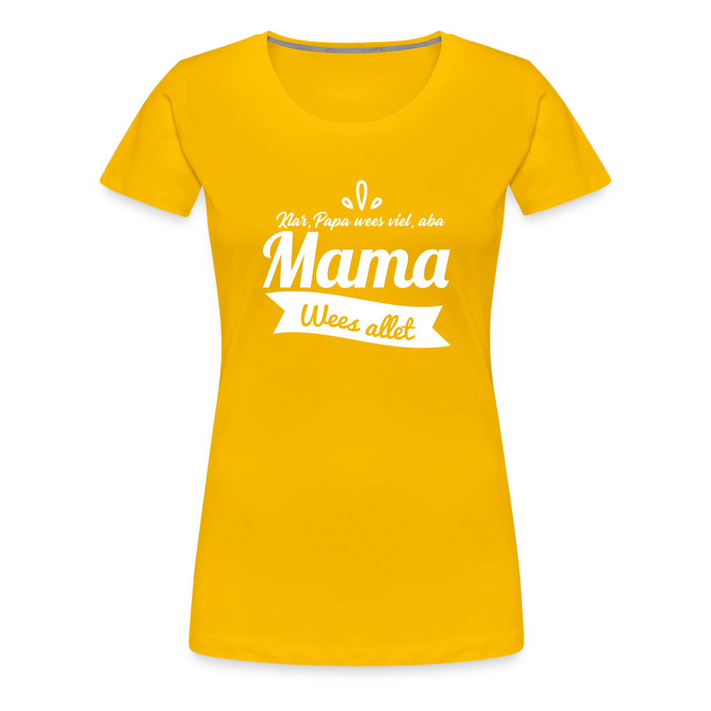 Oma wees allet - Frauen Premium T-Shirt - Sonnengelb