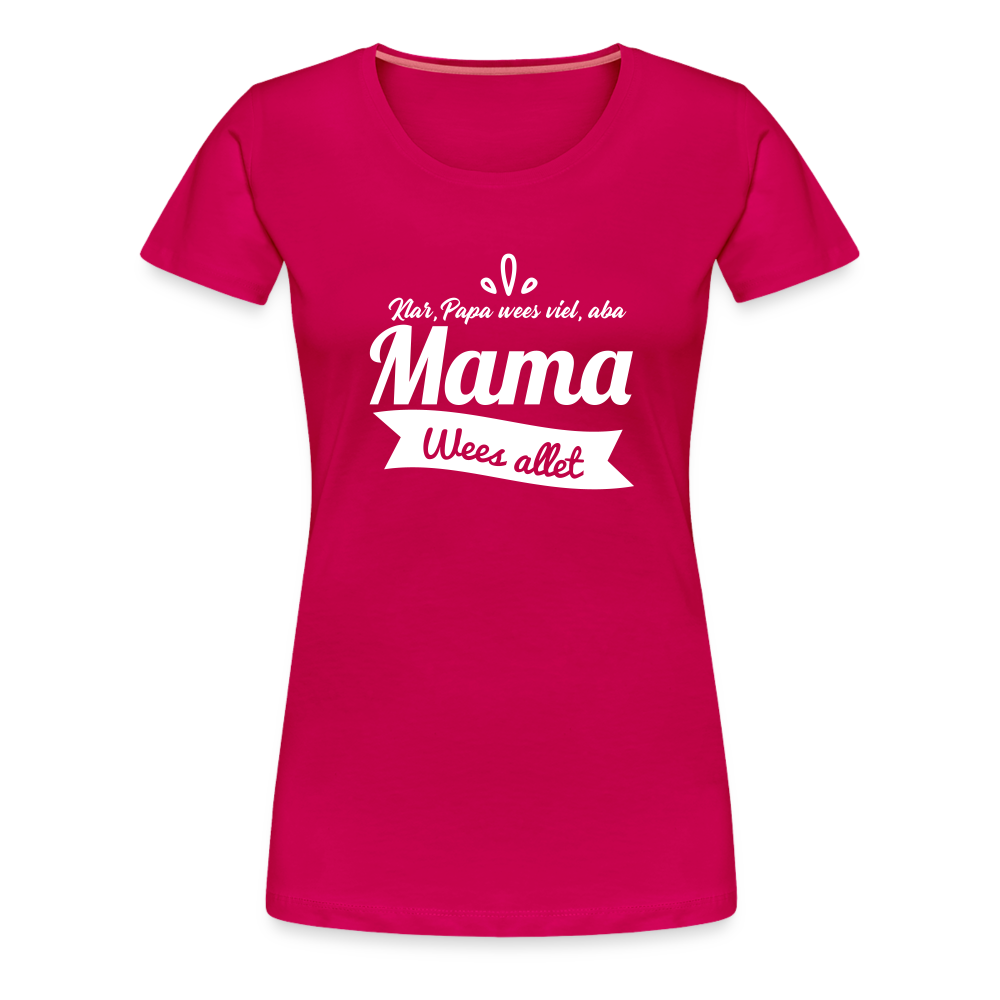 Oma wees allet - Frauen Premium T-Shirt - dunkles Pink