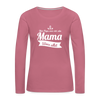 Mama Wees Allet - Frauen Premium Langarmshirt - Malve