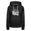Mama Wees Allet - Frauen Premium Hoodie - Schwarz
