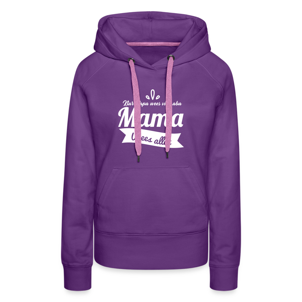 Mama Wees Allet - Frauen Premium Hoodie - Purple