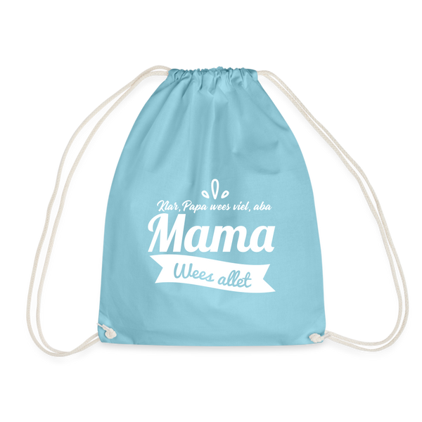 Mama Wees Allet - Turnbeutel - Aqua