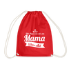 Mama Wees Allet - Turnbeutel - Rot