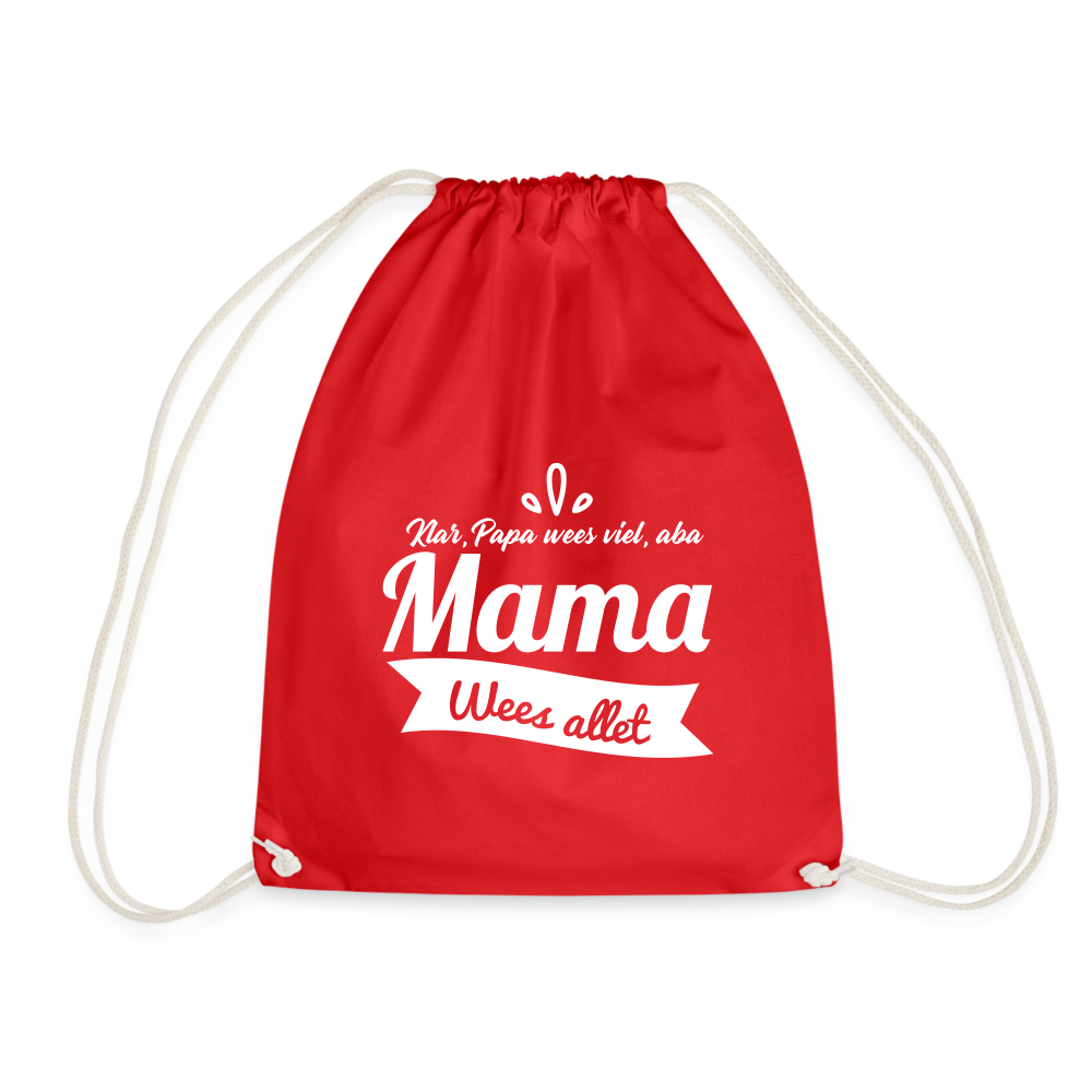 Mama Wees Allet - Turnbeutel - Rot