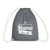 Mama Wees Allet - Turnbeutel - Grau