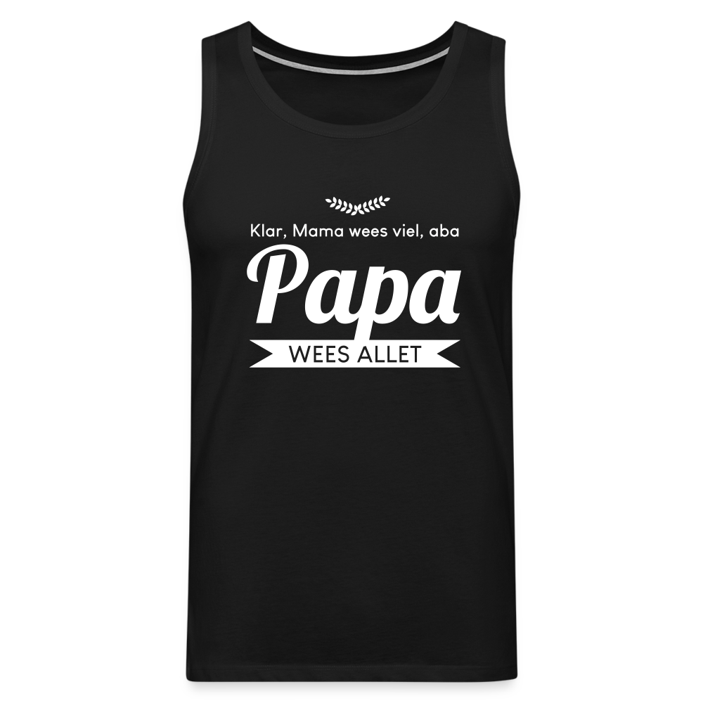 Opa wees allet - Männer Premium Tank Top - Schwarz