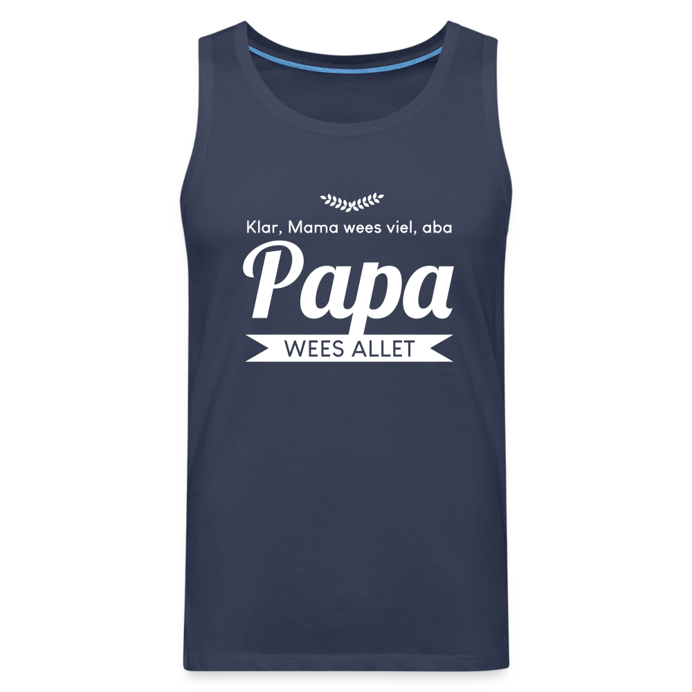 Opa wees allet - Männer Premium Tank Top - Navy