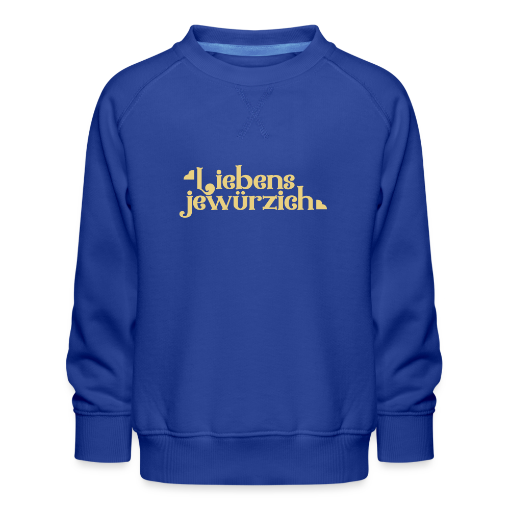 Liebensjewürzich - Kinder Premium Sweatshirt - Royalblau