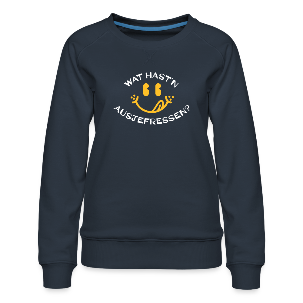 Wat Hast’n Ausjefressen - Frauen Premium Sweatshirt - Navy
