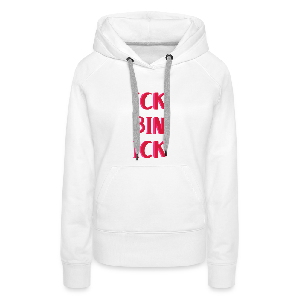 Ick bin Ick! - Frauen Premium Hoodie - weiß