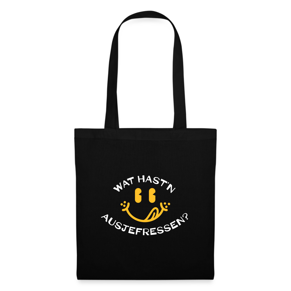 Wat Hast’n Ausjefressen - Stoffbeutel - Schwarz