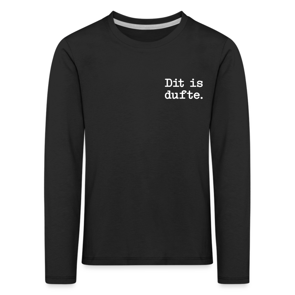 Dit is dufte - Kinder Langarmshirt - Schwarz