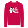 Dit kann ick ooch! - Kinder Langarmshirt - dunkles Pink