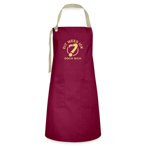 Dit Wees Ick Ooch Nich - Kontrastschürze - Burgunderrot / Sandfarben