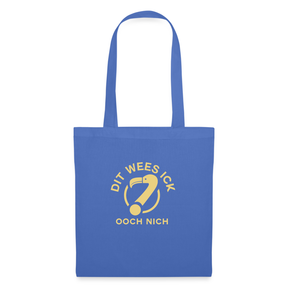Dit Wees Ick Ooch Nich - Stoffbeutel - Hellblau