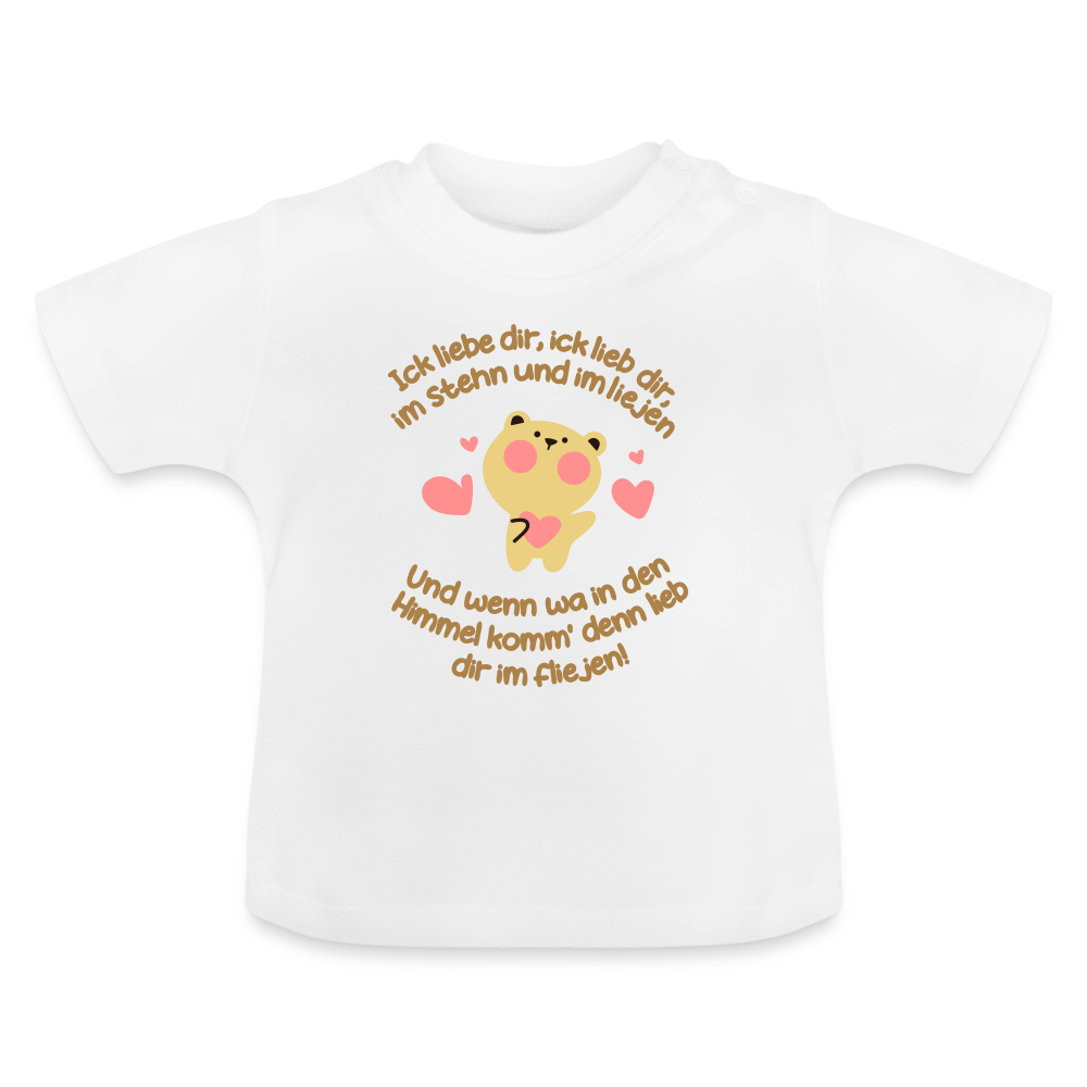 Im Stehn und im Liejen! - Baby T-Shirt - weiß