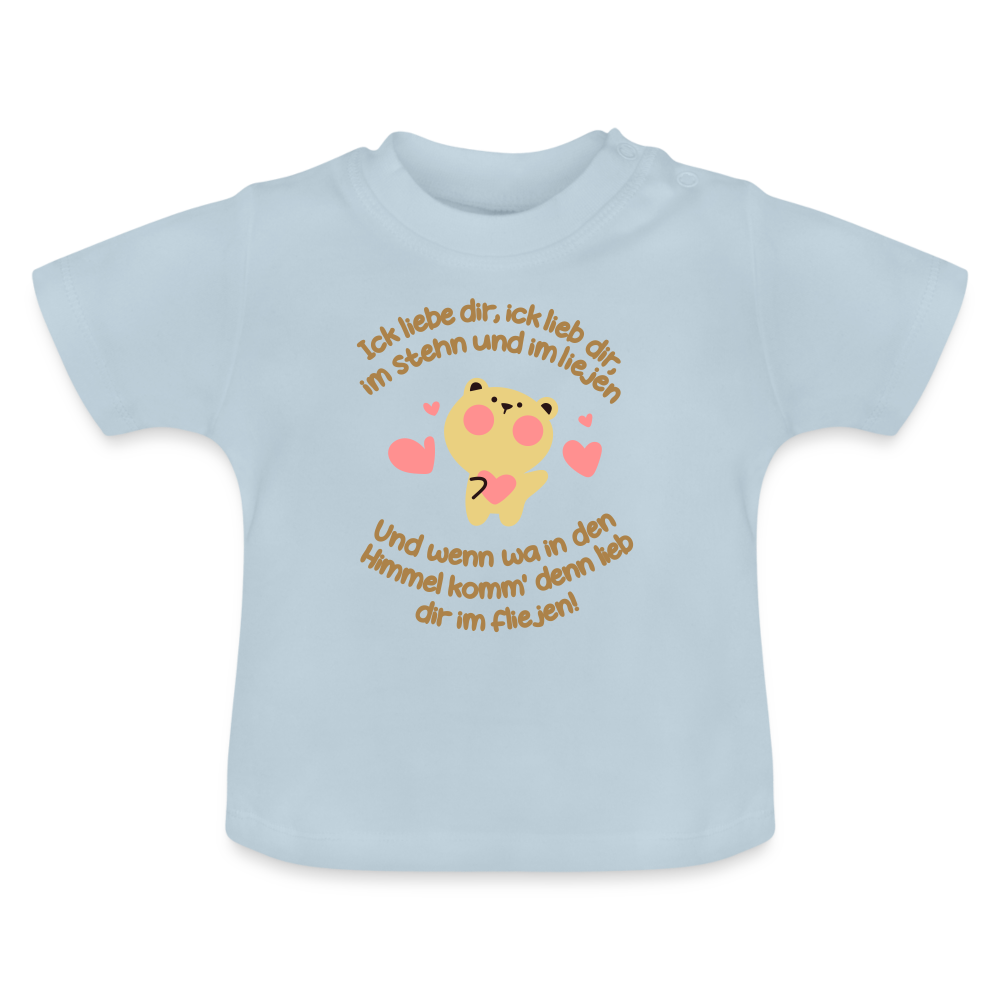 Im Stehn und im Liejen! - Baby T-Shirt - Hellblau