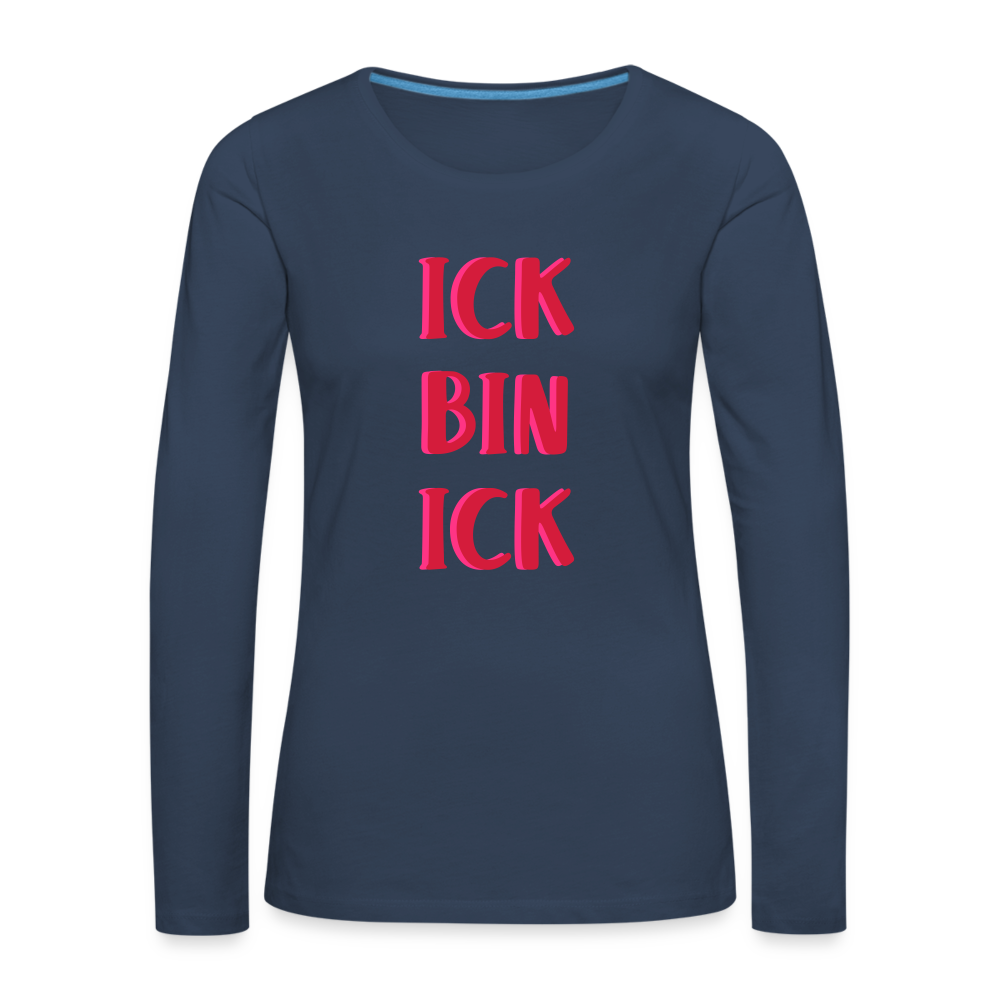 Ick bin Ick! - Frauen Premium Langarmshirt - Navy