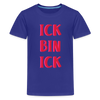 Ick bin Ick! - Teenager Premium T-Shirt - Königsblau