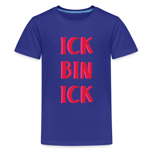 Ick bin Ick! - Teenager Premium T-Shirt - Königsblau