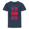 Ick bin Ick! - Teenager Premium T-Shirt - Navy