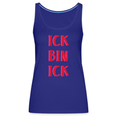 Ick bin Ick! - Frauen Premium Tank Top